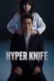 Drama Korea Hyper Knife (2025) Drama Korea Hyper Knife (2025)