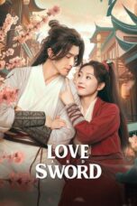 Drama China Love and Sword (2025)