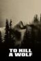 To Kill a Wolf (2024) To Kill a Wolf (2024)